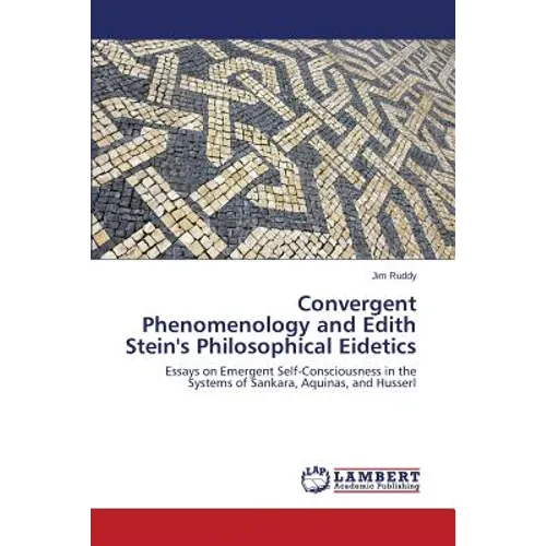 Convergent Phenomenology and Edith Stein's Philosophical Eidetics
