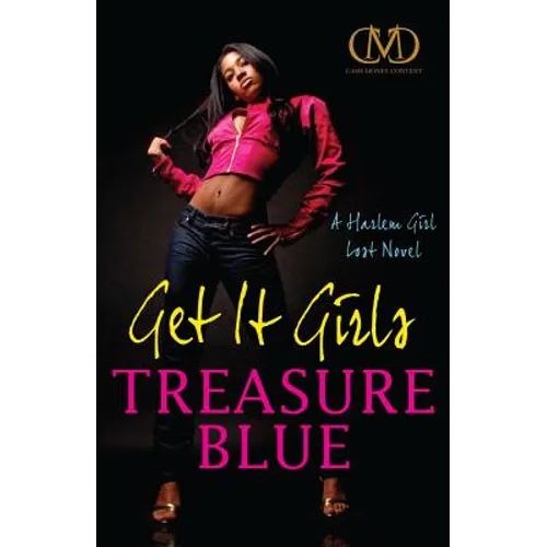 Get It Girls: A Harlem Girl Lost Novel