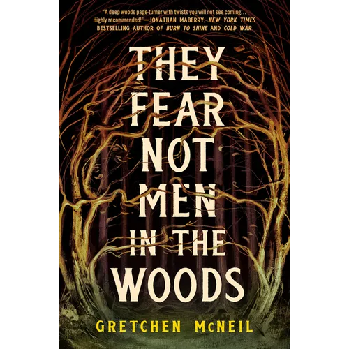 They Fear Not Men in the Woods