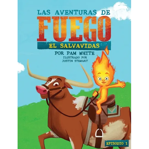 Las Aventuras De Fuego: El Salvavidas