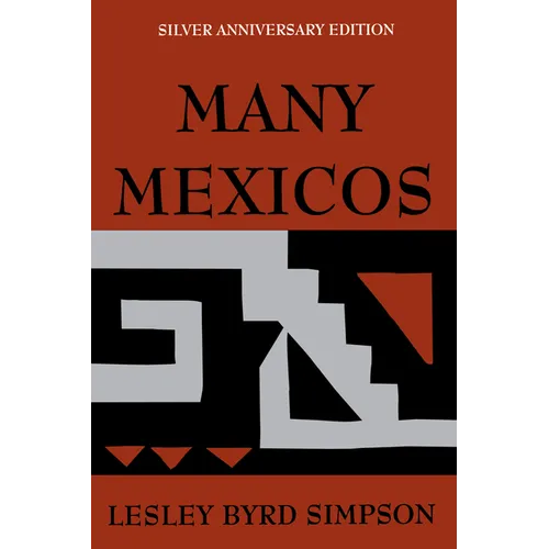 Many Mexicos: Fourth Edition Revised (Silver Anniversary Edition)