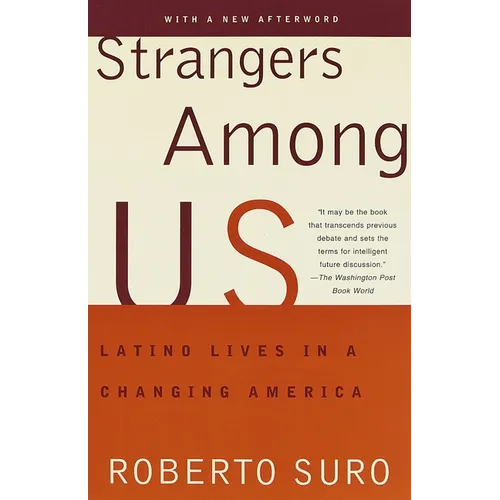 Strangers Among Us: Latino Lives in a Changing America
