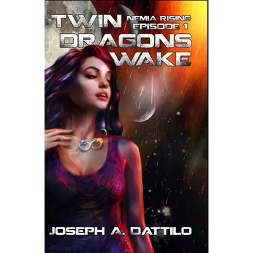 Nemia Rising Episode 1: Twin Dragons Wake