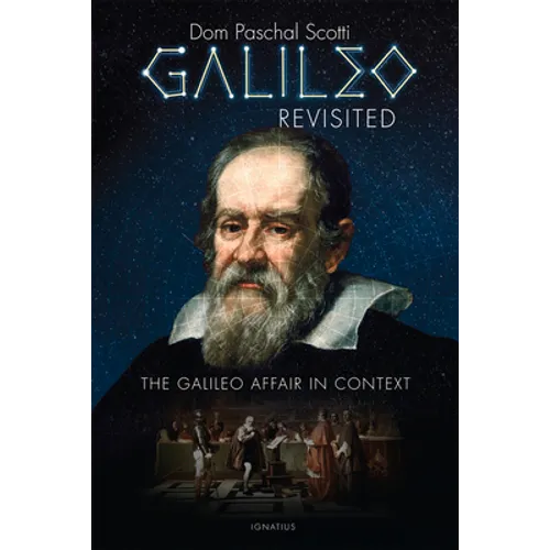 Galileo Revisited: The Galileo Affair in Context