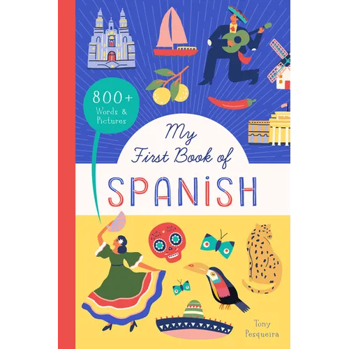My First Book of Spanish: 800+ Words & Pictures