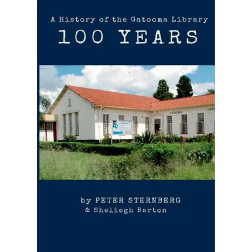 A 100 Year History of the Gatooma (Kadoma) Library