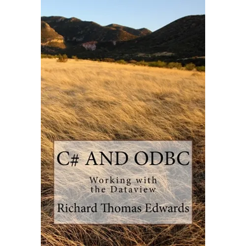 C# And ODBC: Working with the Dataview