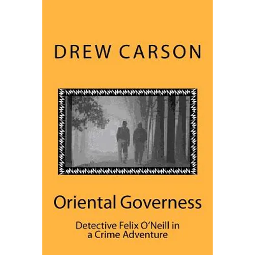 Oriental Governess: Detective Felix O'Neill in a Crime Adventure
