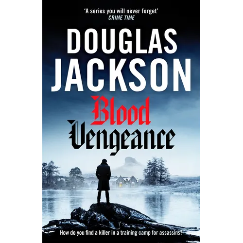 Blood Vengeance: Perfect for Fans of Bernie Gunther and Blackout