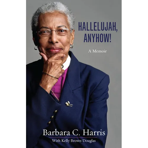 Hallelujah, Anyhow!: A Memoir