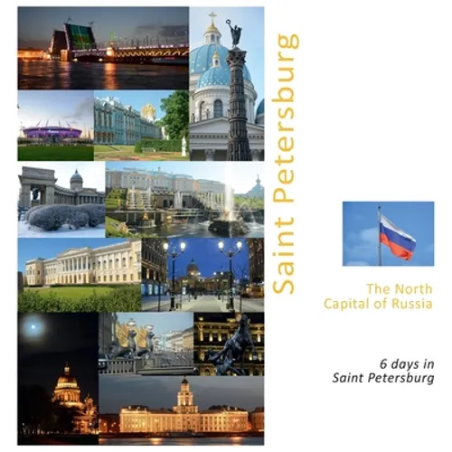 Saint Petersburg The North Capital of Russia: A Photo Travel Experience