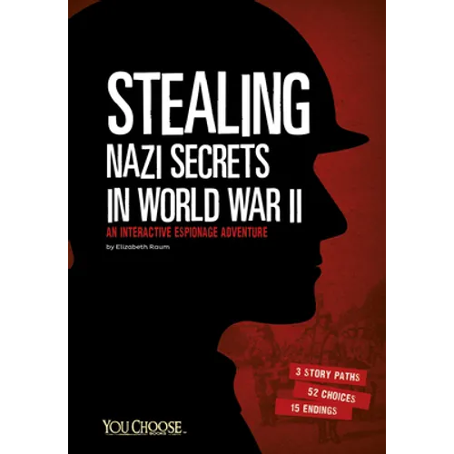 Stealing Nazi Secrets in World War II: An Interactive Espionage Adventure