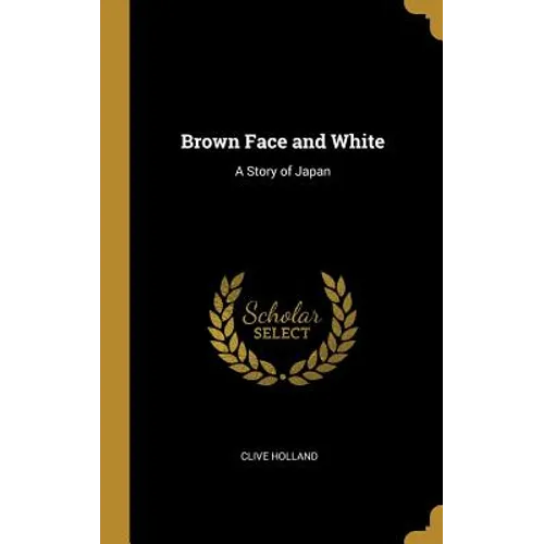 Brown Face and White: A Story of Japan
