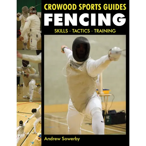 Fencing: Skills. Tactics. Training