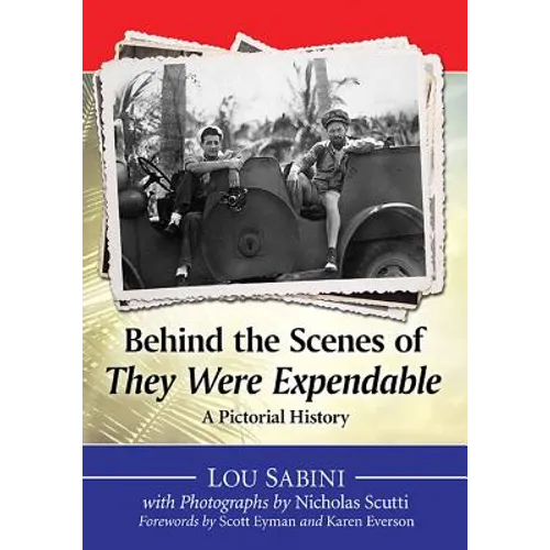 Behind the Scenes of They Were Expendable: A Pictorial History