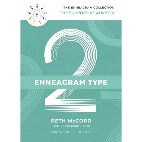 The Enneagram Type 2: The Supportive Advisor