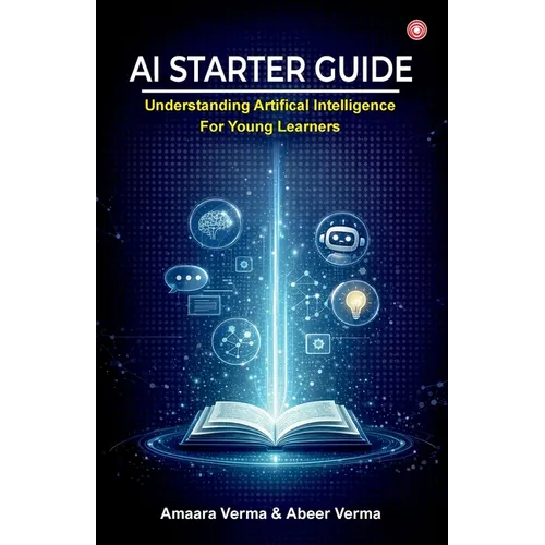 AI Starter Guide: Understanding Artificial Intelligence for Young Learners