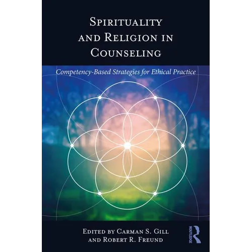 Spirituality and Religion in Counseling: Competency-Based Strategies for Ethical Practice