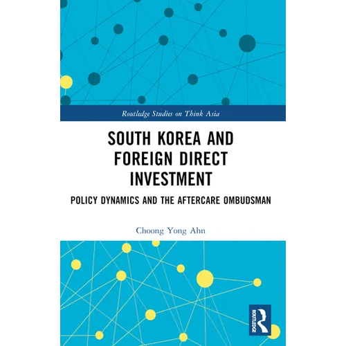South Korea and Foreign Direct Investment: Policy Dynamics and the Aftercare Ombudsman