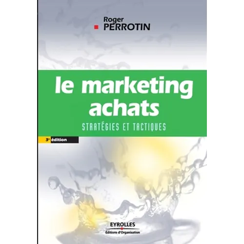 Le marketing achats: Stratégies et tactiques