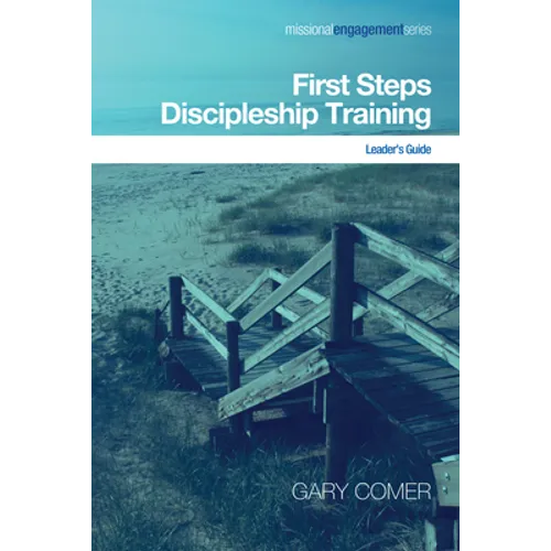 First Steps Discipleship Training: Leader's Guide