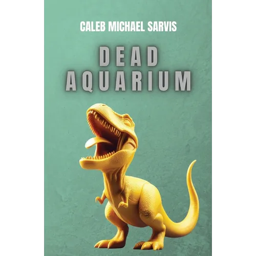 Dead Aquarium