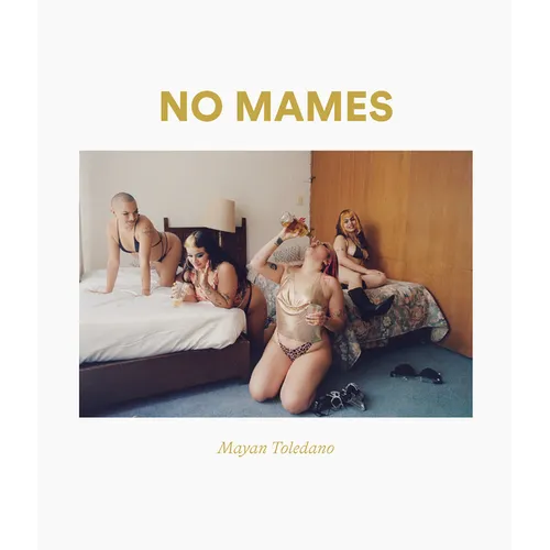 Mayan Toledano: No Mames