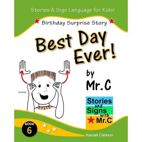 Best Day Ever!: Birthday Surprise (ASL Sign Language Signs)