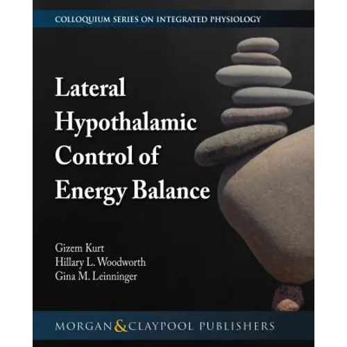 Lateral Hypothalamic Control of Energy Balance