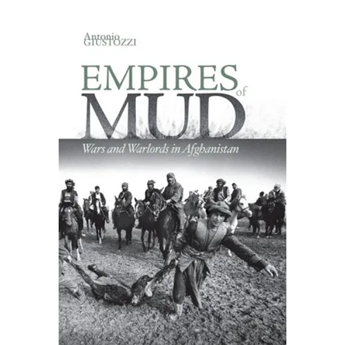 Empires of Mud: Wars and Warlords in Afghanistan