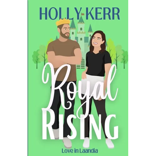 Royal Rising: A Modern, Sweet Friends to Lovers Royal Romance