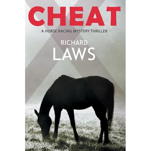 Cheat: A British Horseracing Mystery Thriller