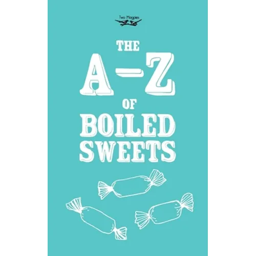 The A-Z of Boiled Sweets