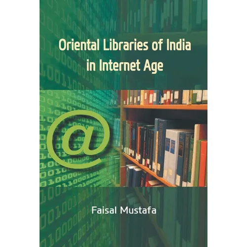 Oriental Libraries of India In Internet Age