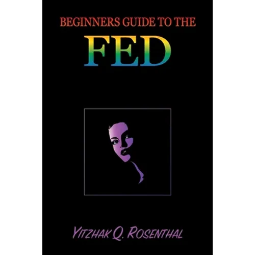 Beginner's Guide to the FED: Why is it Unique on our Planet