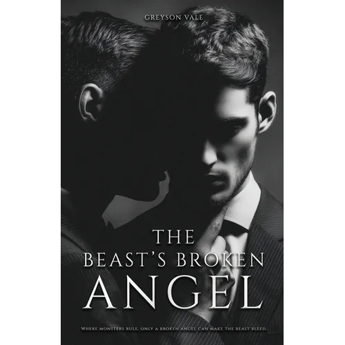 The Beast's Broken Angel: A Dark MM Mafia Romance