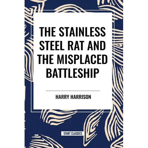 The stainless Steel Rat and The Misplaced Battleship