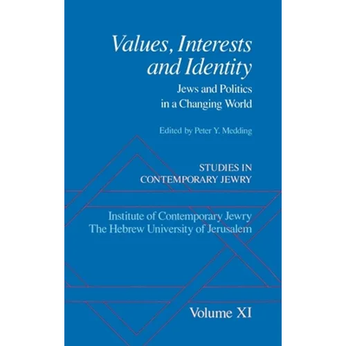 Values, Interests and Identity: Jews and Politics in a Changing World