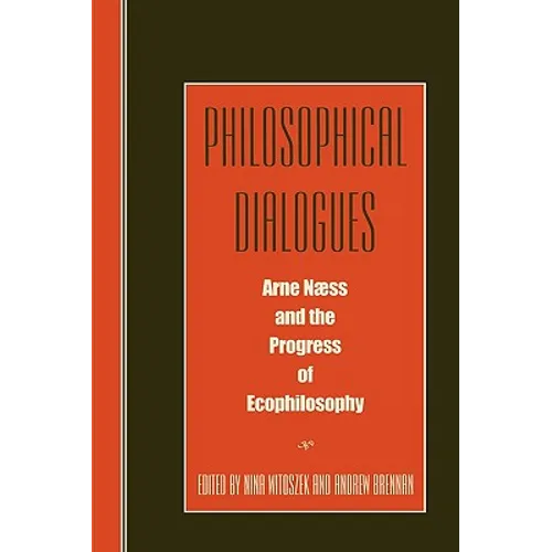 Philosophical Dialogues: Arne Naess and the Progress of Philosophy