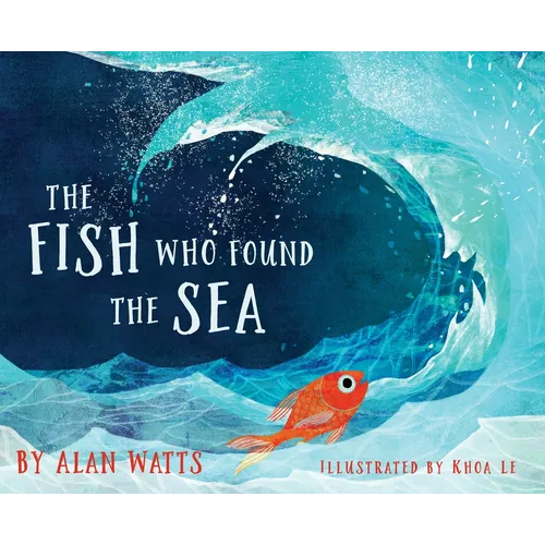 The Fish Who Found the Sea
