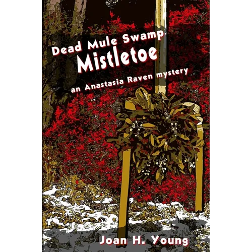 Dead Mule Swamp Mistletoe