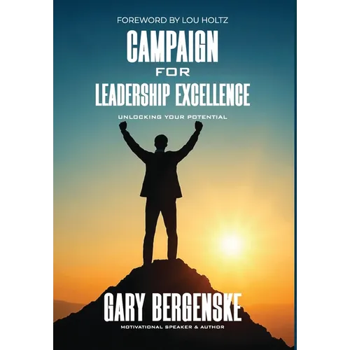 Campaign For Leadership Excellence: Unlocking Your Potential