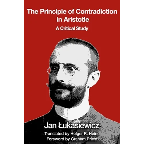 The Principle of Contradiction in Aristotle: A Critical Study