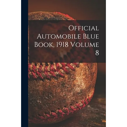 Official Automobile Blue Book, 1918 Volume 8