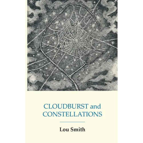 CLOUDBURSTS and CONSTELLATIONS