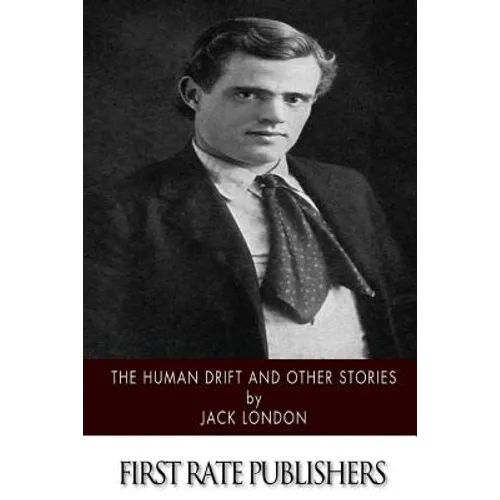 The Human Drift and Other Stories