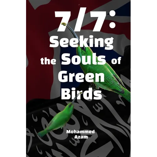 7/7: Seeking The Souls Of Green Birds