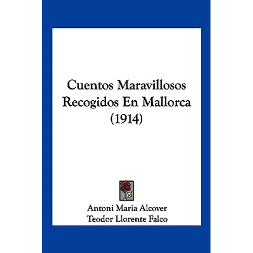 Cuentos Maravillosos Recogidos En Mallorca (1914)