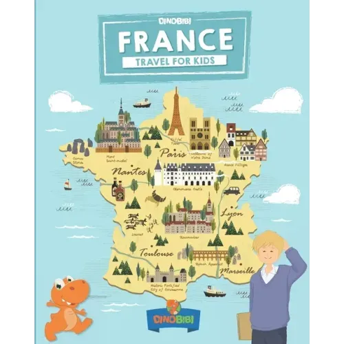 France: Travel for kids: The fun way to discover France