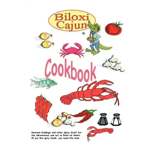 The Biloxi Cajun Cookbook